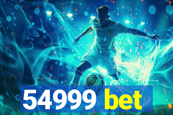 54999 bet